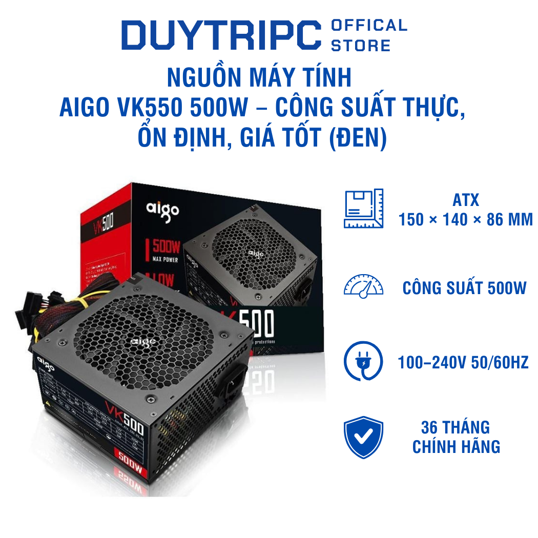 Nguồn máy tính AIGO VK550 500W – Công suất thực, ổn định, giá tốt (Đen)